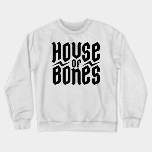 House of bones black logo Crewneck Sweatshirt